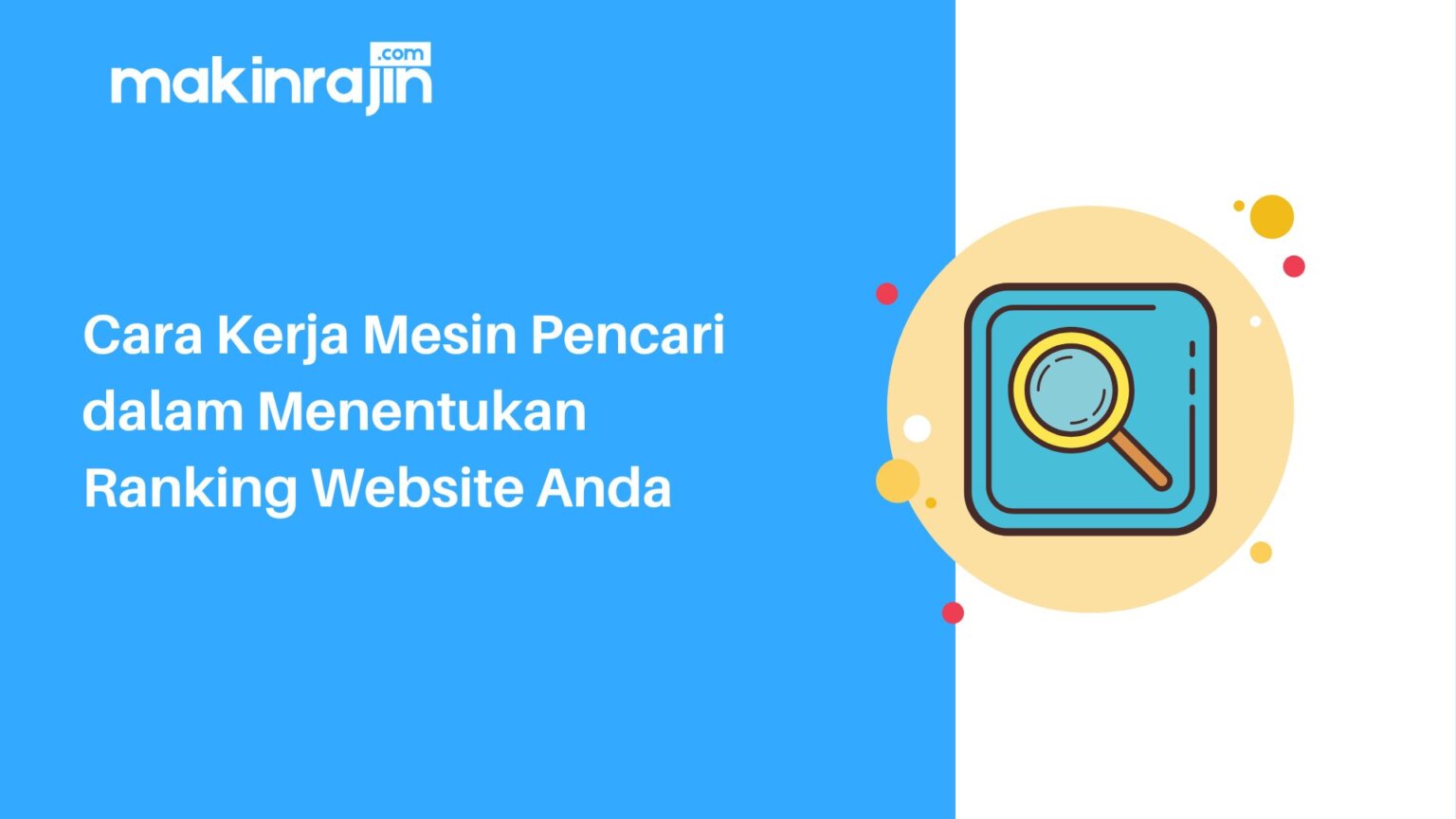 Cara Kerja Mesin Pencari Dalam Menentukan Ranking Website Anda