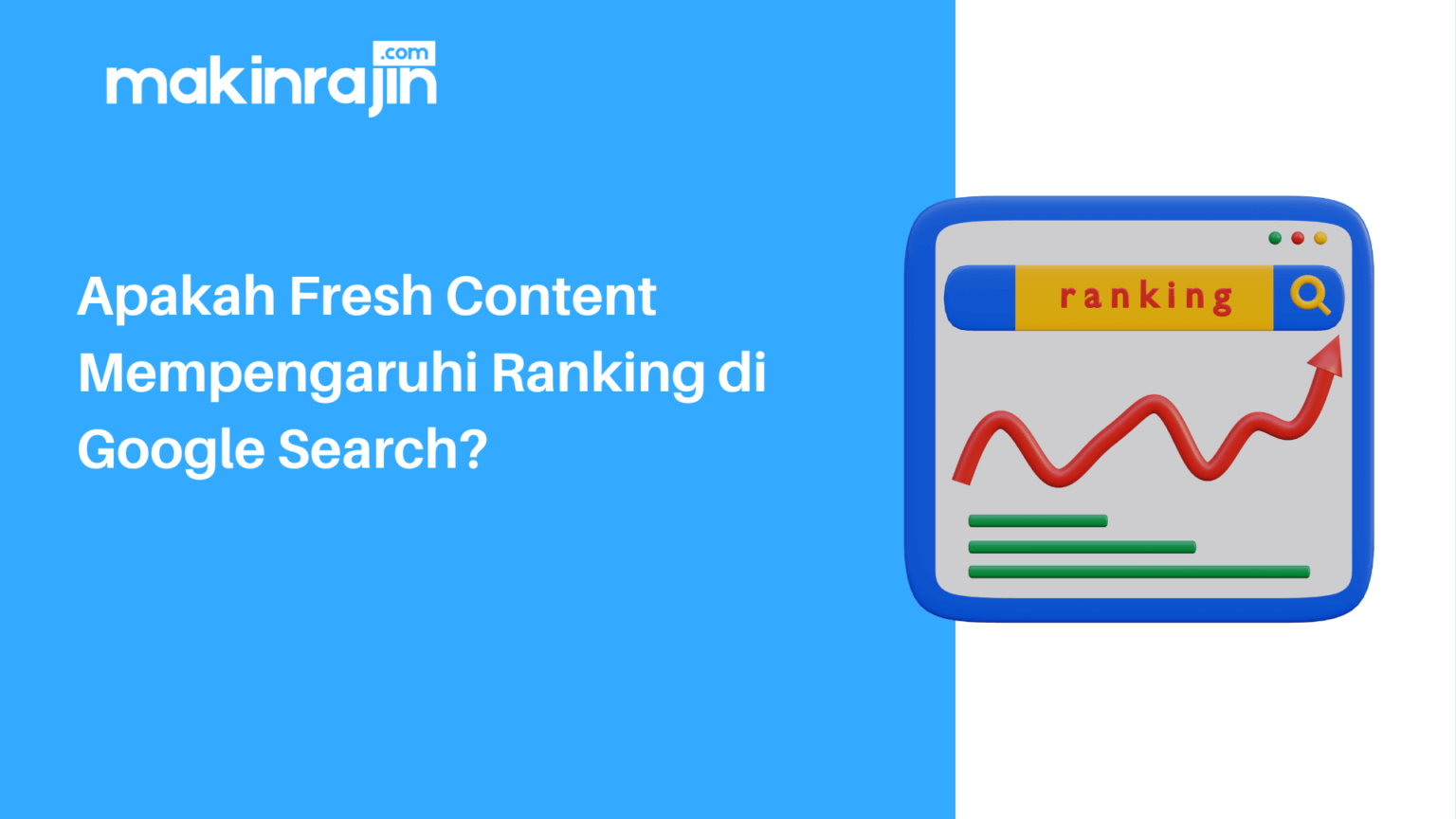 Apakah Fresh Content Mempengaruhi Ranking Di Google Search