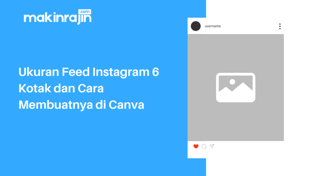 Ukuran Feed Instagram 6 Kotak Dan Cara Membuatnya Di Canva