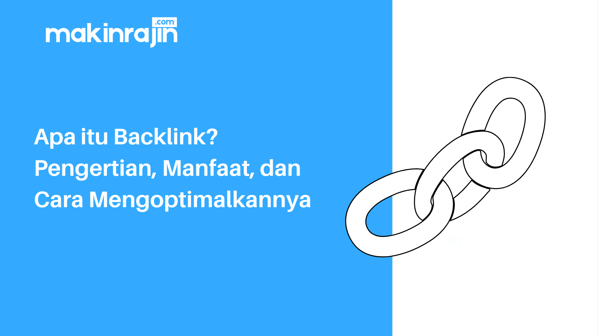 Apa itu Backlink - Pengertian, Manfaat, dan Cara Mengoptimalkannya