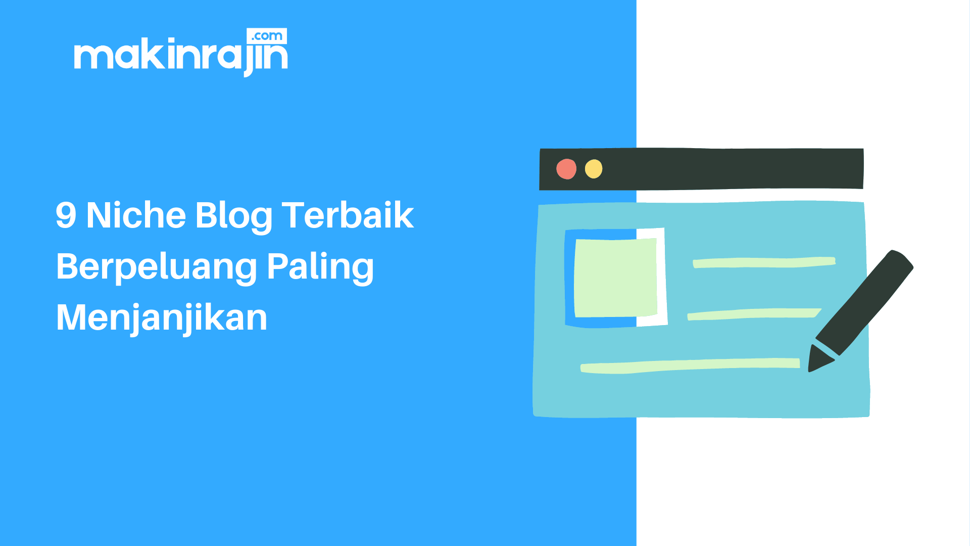 9 Niche Blog Terbaik Berpeluang Paling Menjanjikan