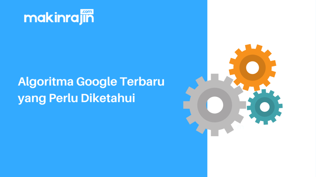 Memahami Algoritma yang Membuat Google Begitu Efisien