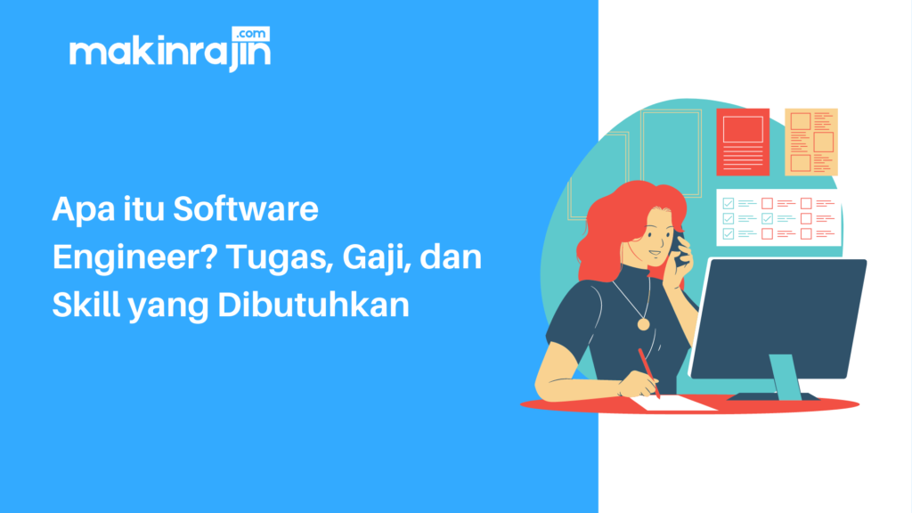 Apa Itu Software Engineer? Tugas, Gaji, Dan Skill Yang Dibutuhkan