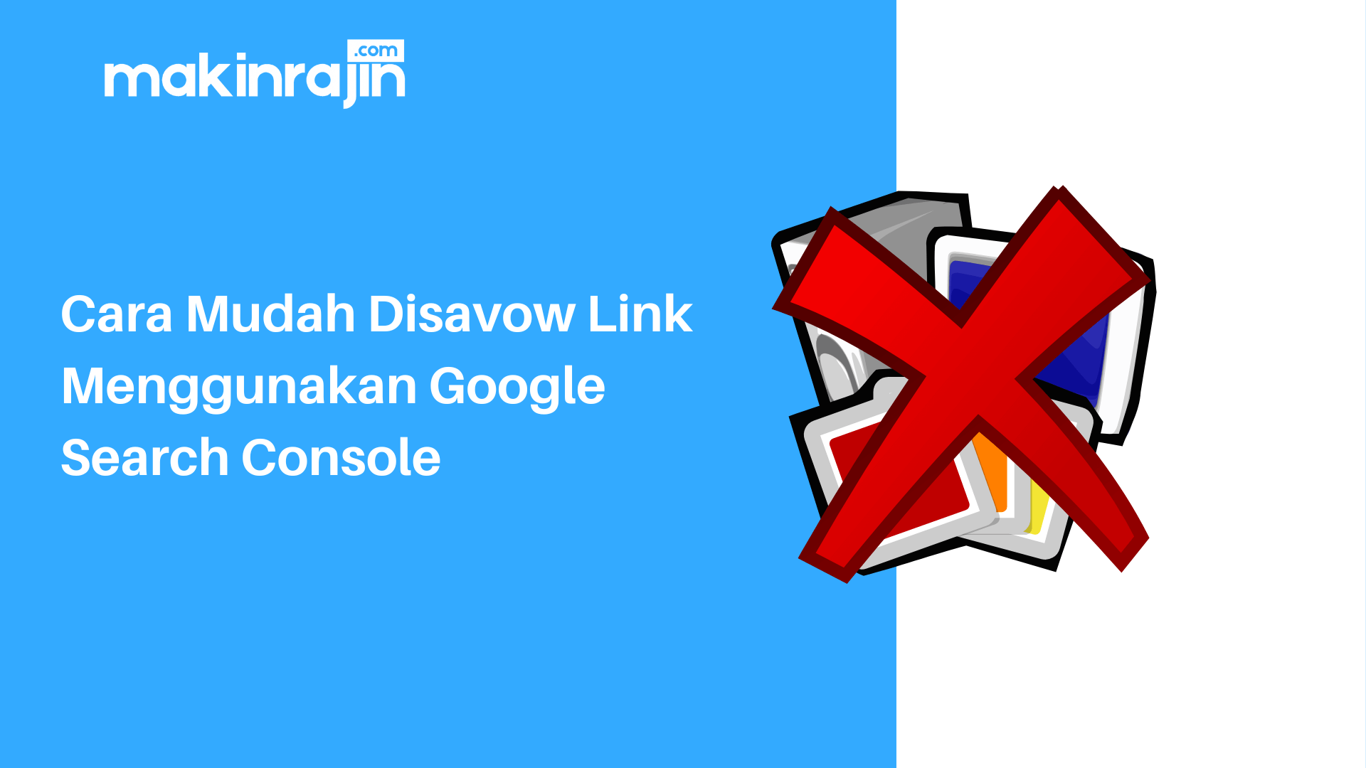 Cara Mudah Disavow Link Menggunakan Google Search Console
