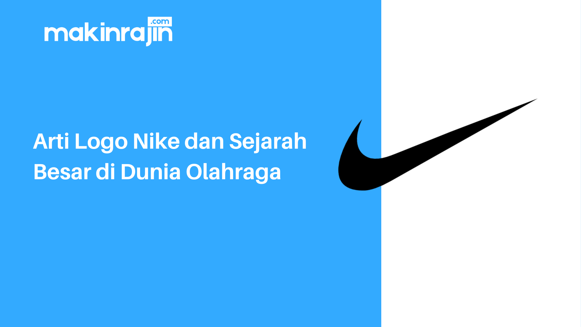 Arti Logo Nike dan Sejarah Besar di Dunia Olahraga