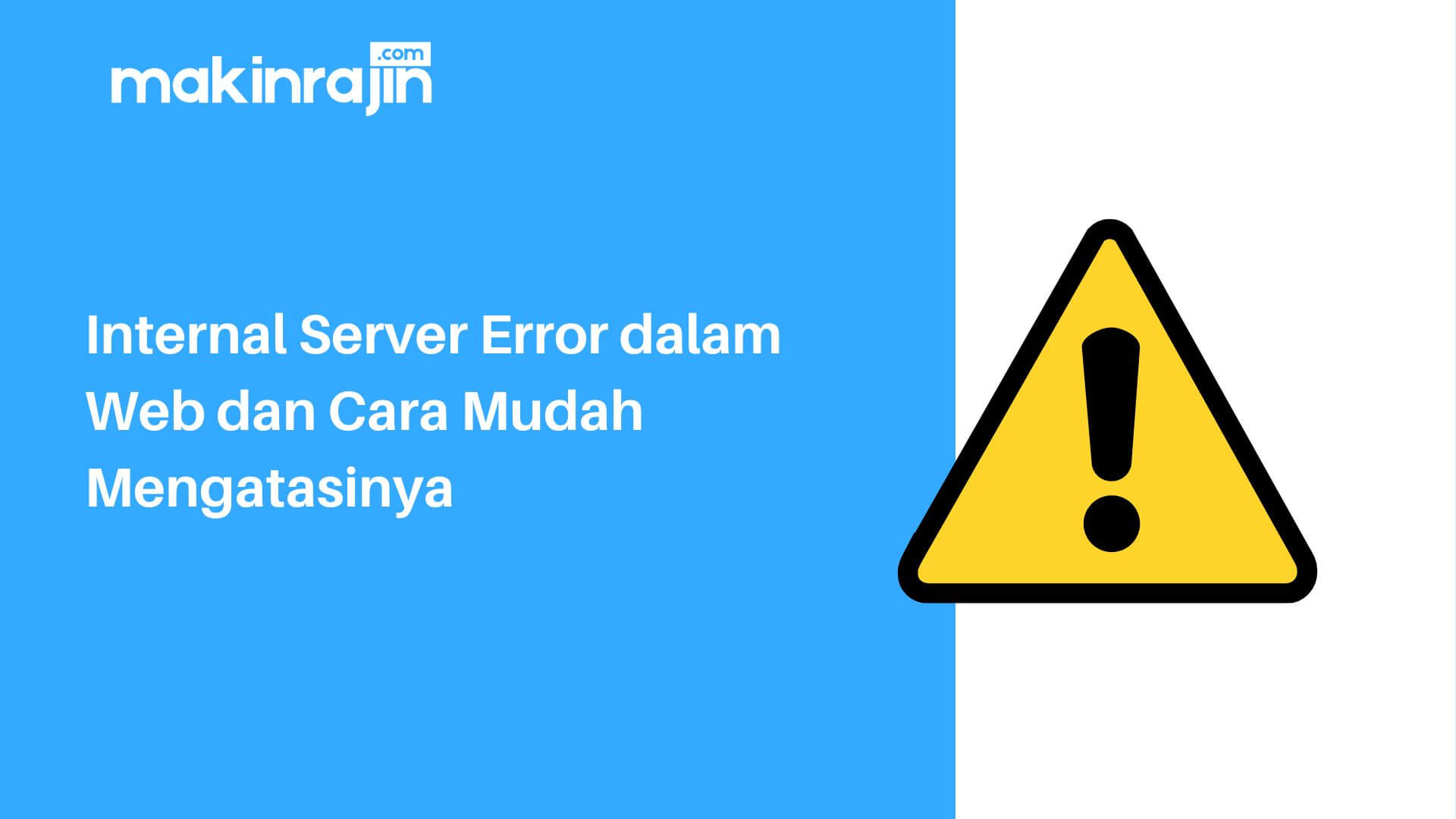 Internal Server Error dalam Web dan Cara Mudah Mengatasinya