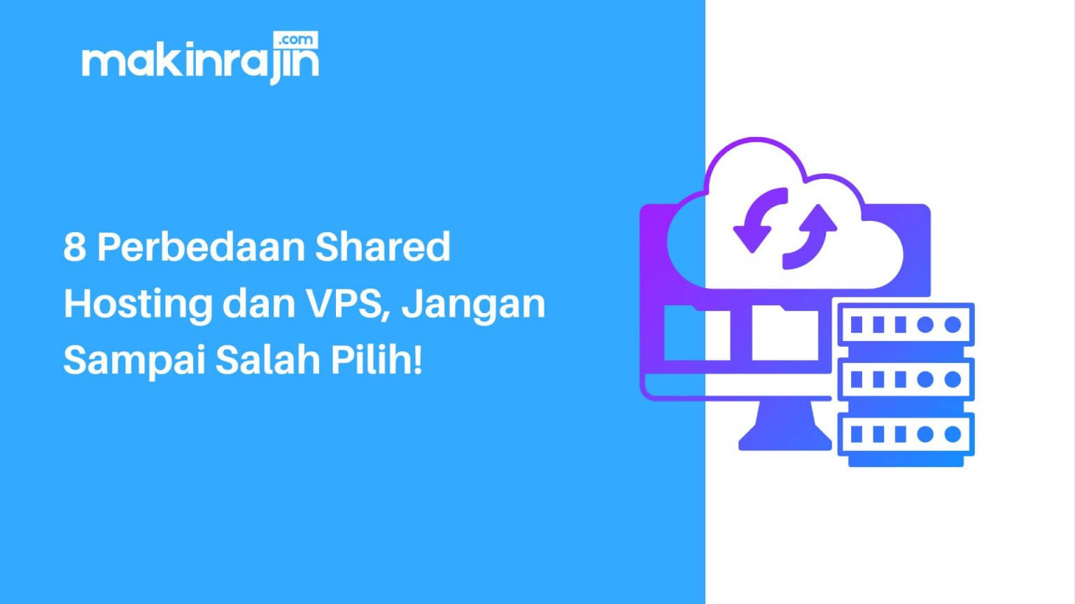 8 Perbedaan Shared Hosting Dan Vps Jangan Sampai Salah Pilih