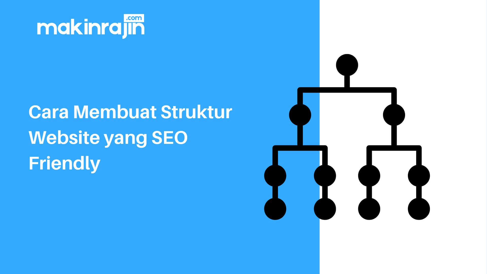 Cara Membuat Struktur Website yang SEO Friendly