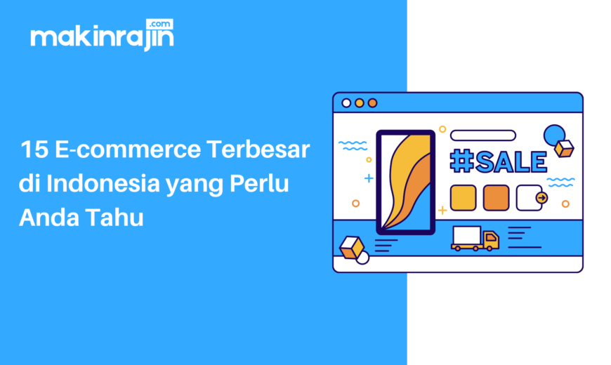 15 Ecommerce Terbesar di Indonesia yang Perlu Anda Tahu