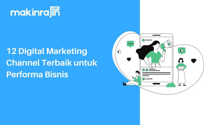12 Digital Marketing Channel Terbaik untuk Performa Bisnis