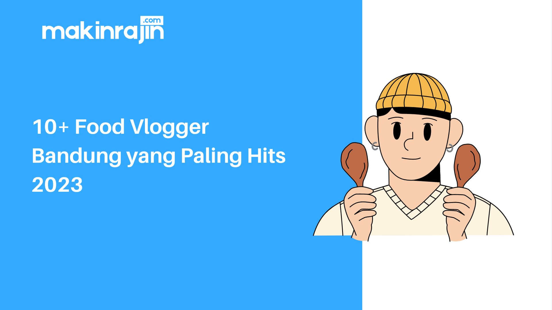 10+ Food Vlogger Bandung yang Paling Hits 2023