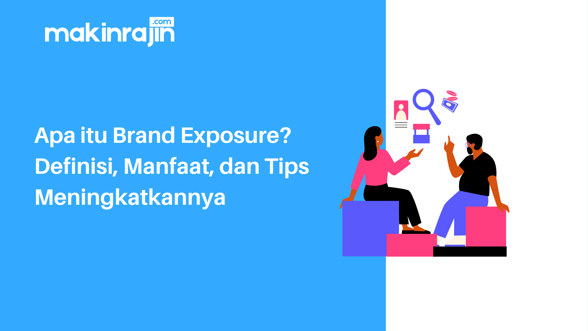 Apa itu Brand Exposure? Definisi, Manfaat, dan Tips Meningkatkannya