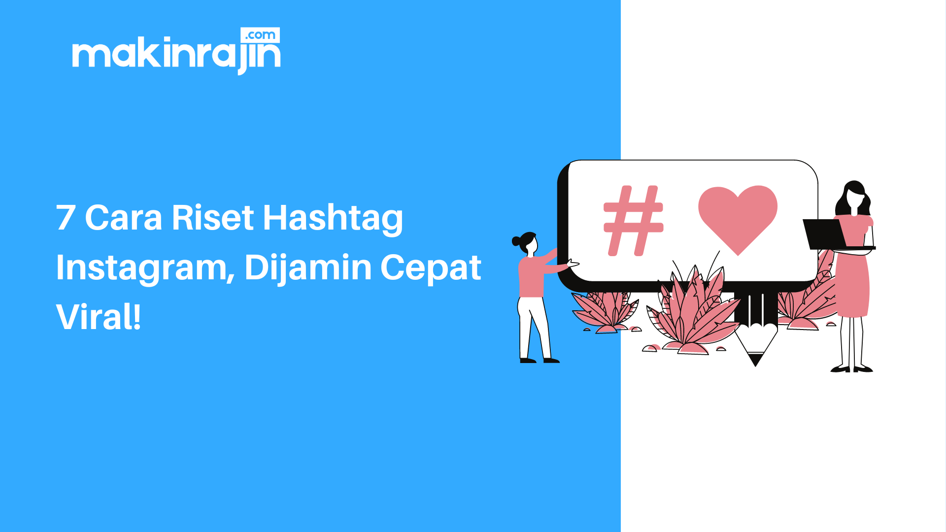7 Cara Riset Hashtag Instagram, Dijamin Cepat Viral!