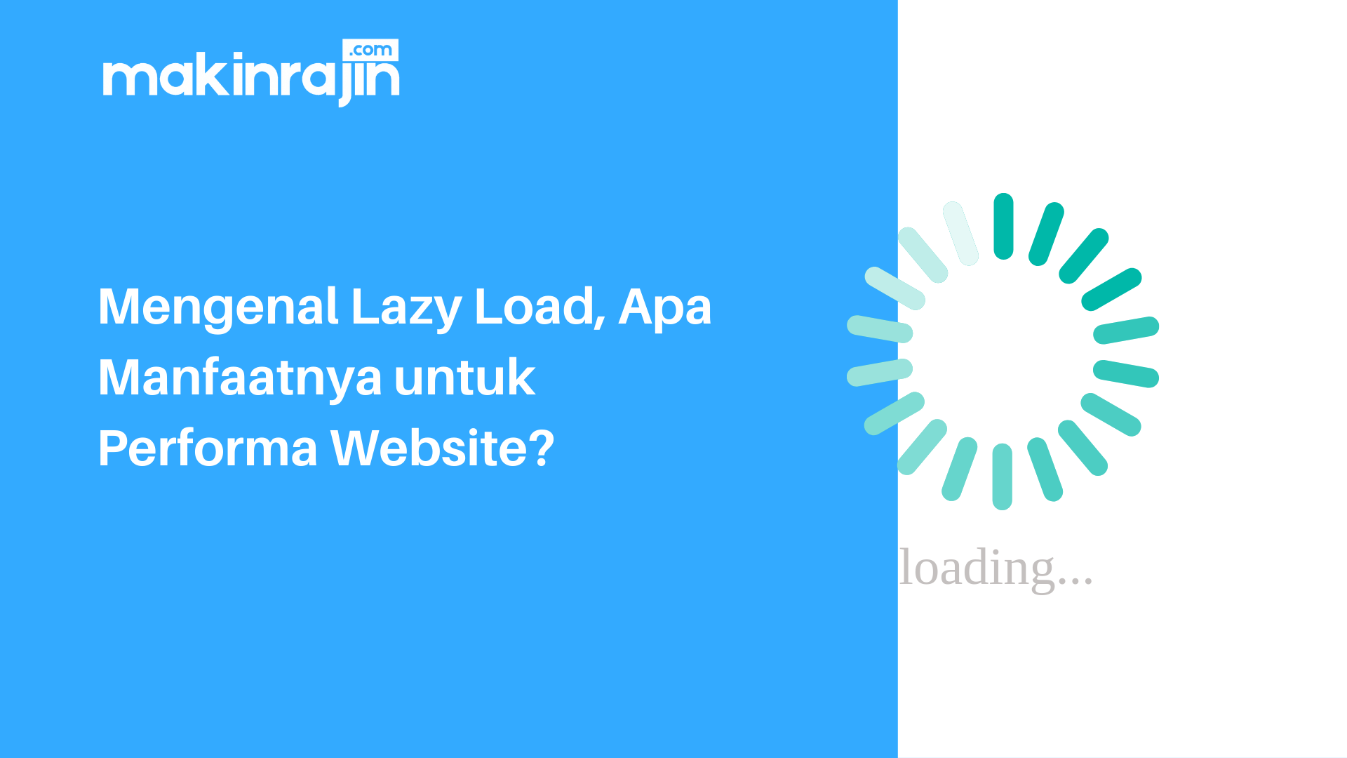 Mengenal Lazy Load, Apa Manfaatnya untuk Performa Website