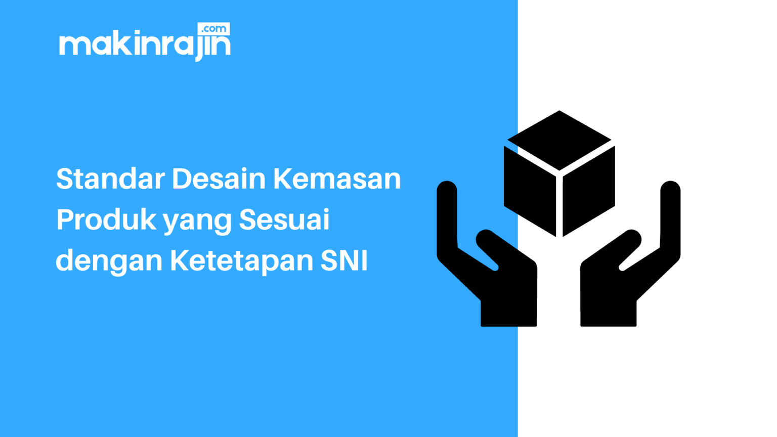 Standar Desain Kemasan Produk Yang Sesuai Dengan Ketetapan SNI