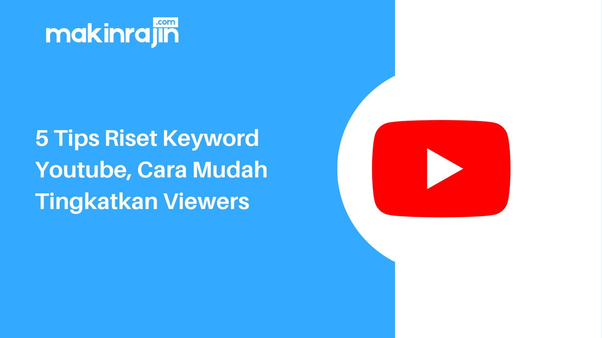 5 Tips Riset Keyword Youtube, Cara Mudah Tingkatkan Viewers
