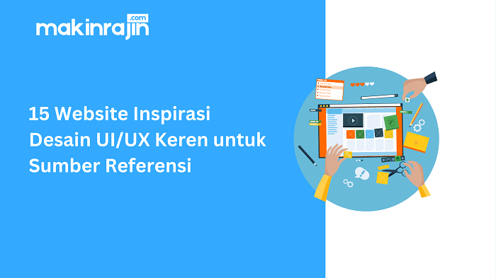 15 Website Inspirasi Desain UI/UX Keren untuk Sumber Referensi