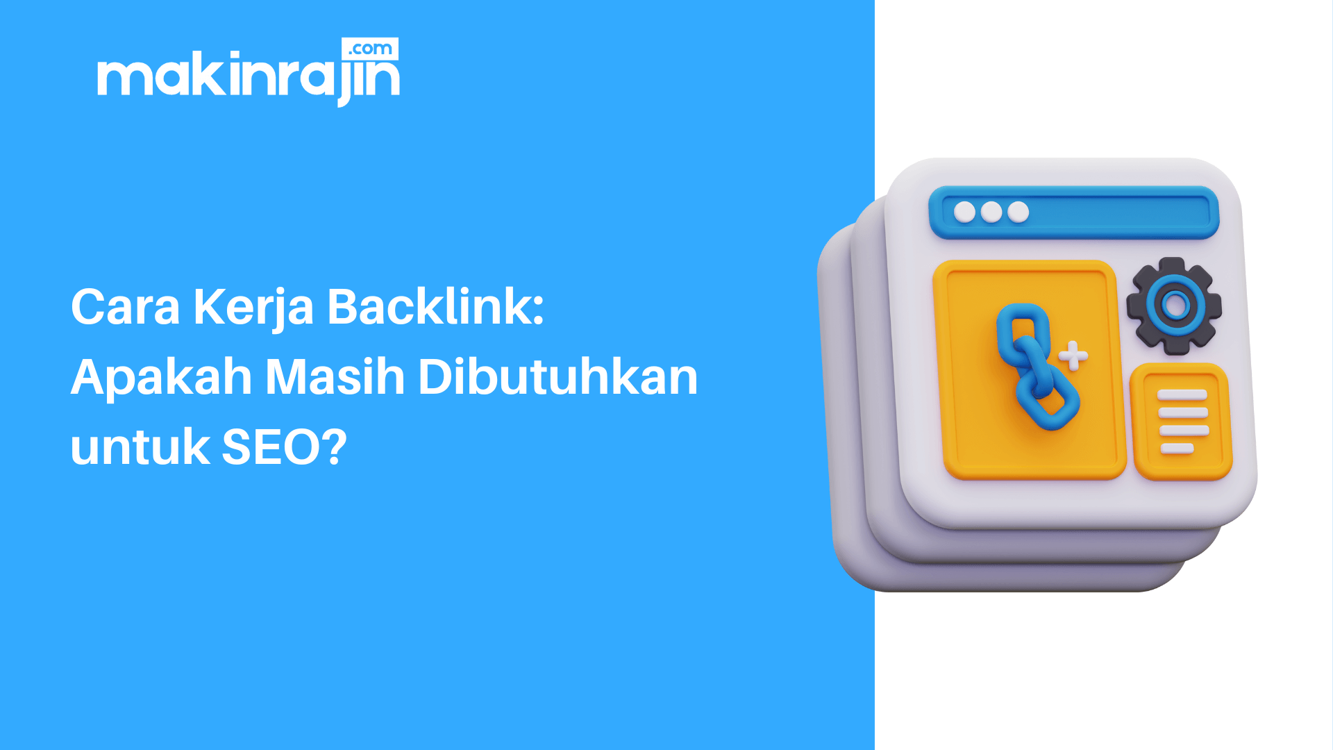 Cara Kerja Backlink: Apakah Masih Dibutuhkan untuk SEO?