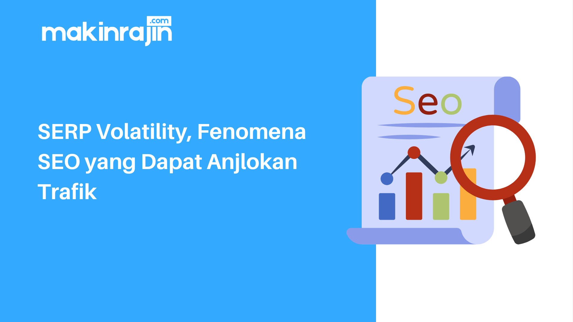 SERP Volatility, Fenomena SEO yang Dapat Anjlokan Trafik