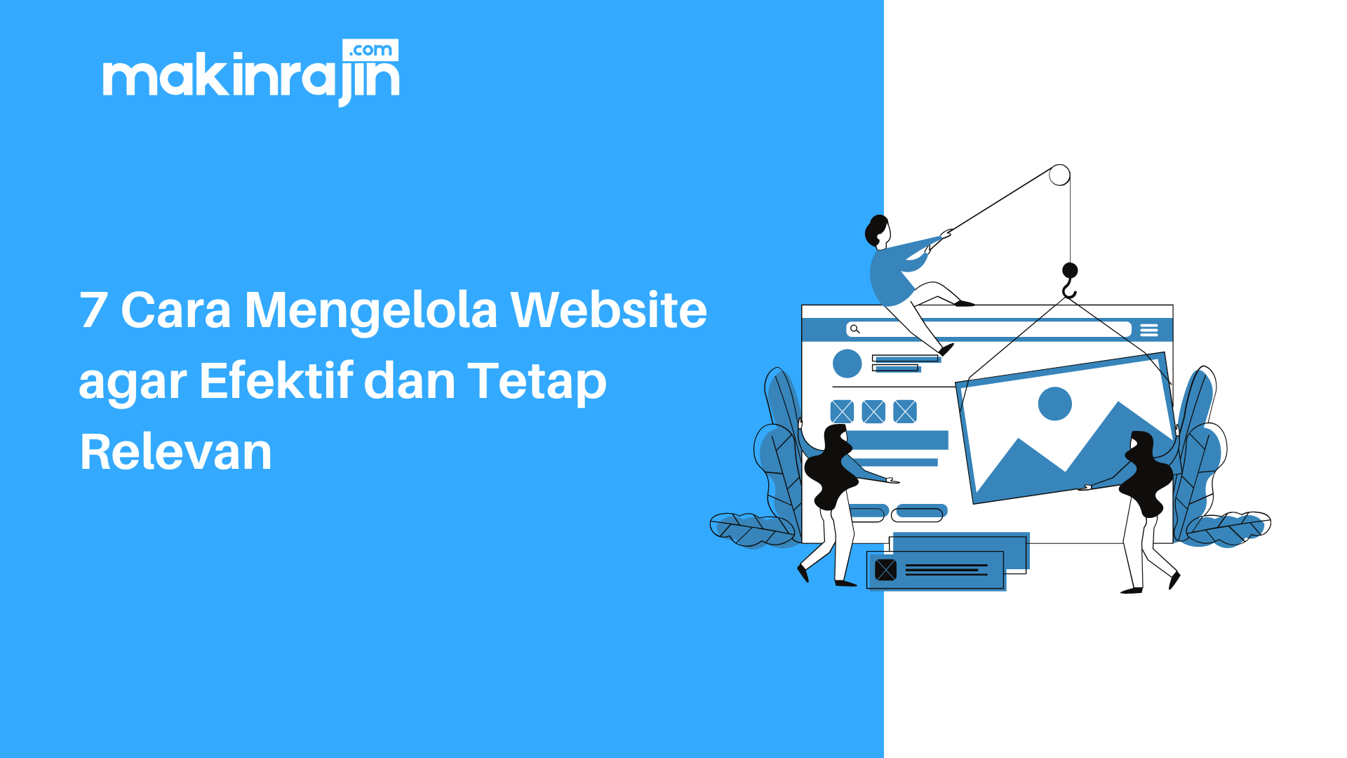 7 Cara Mengelola Website agar Efektif dan Tetap Relevan