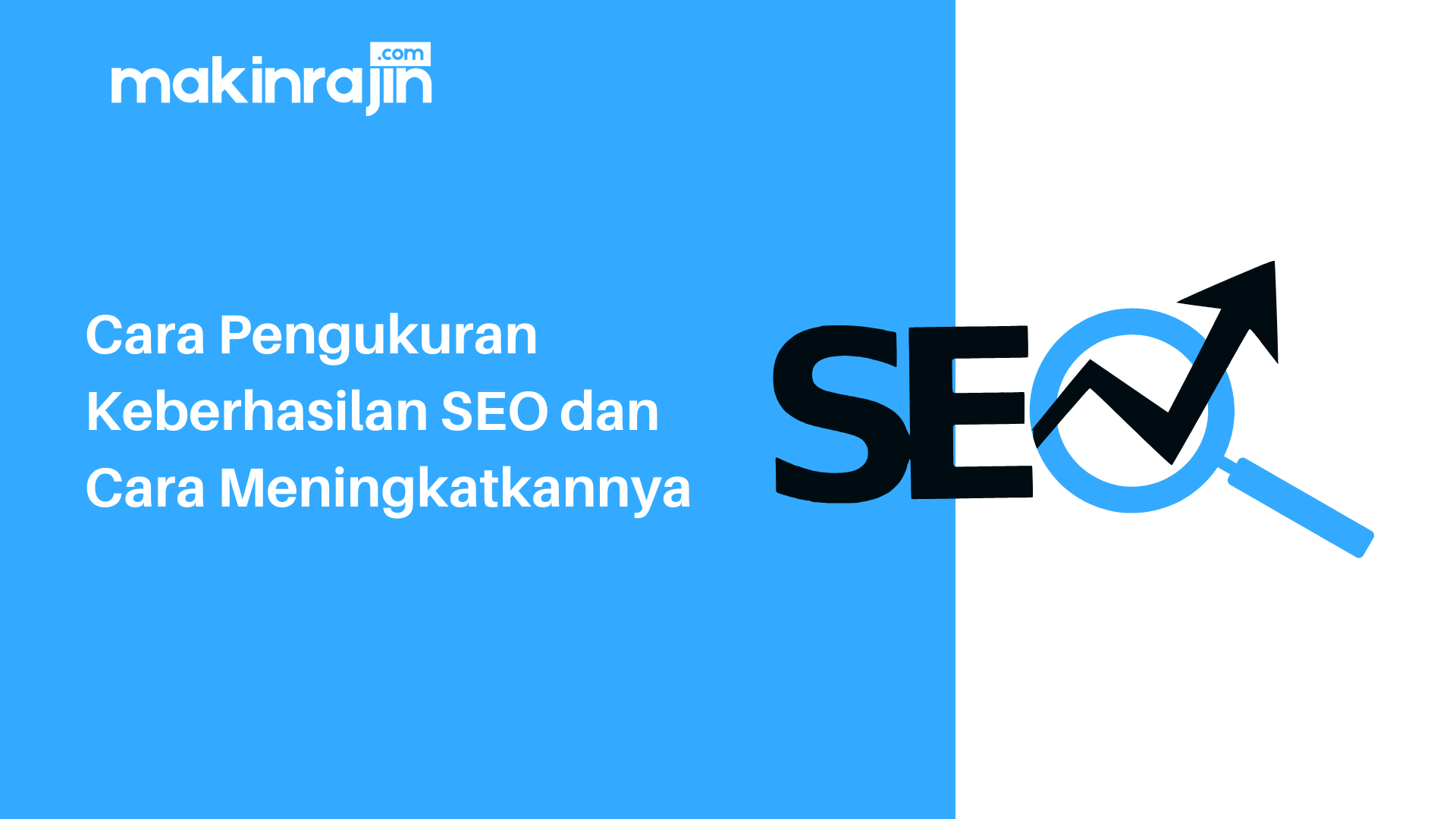 Cara Pengukuran Keberhasilan SEO dan Cara Meningkatkannya