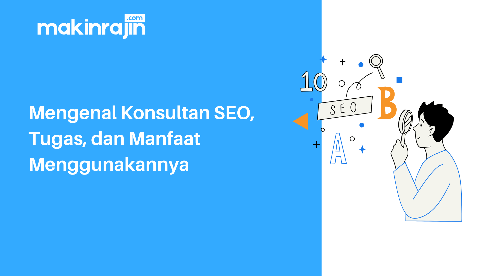 Mengenal Konsultan SEO, Tugas, dan Manfaat Menggunakannya