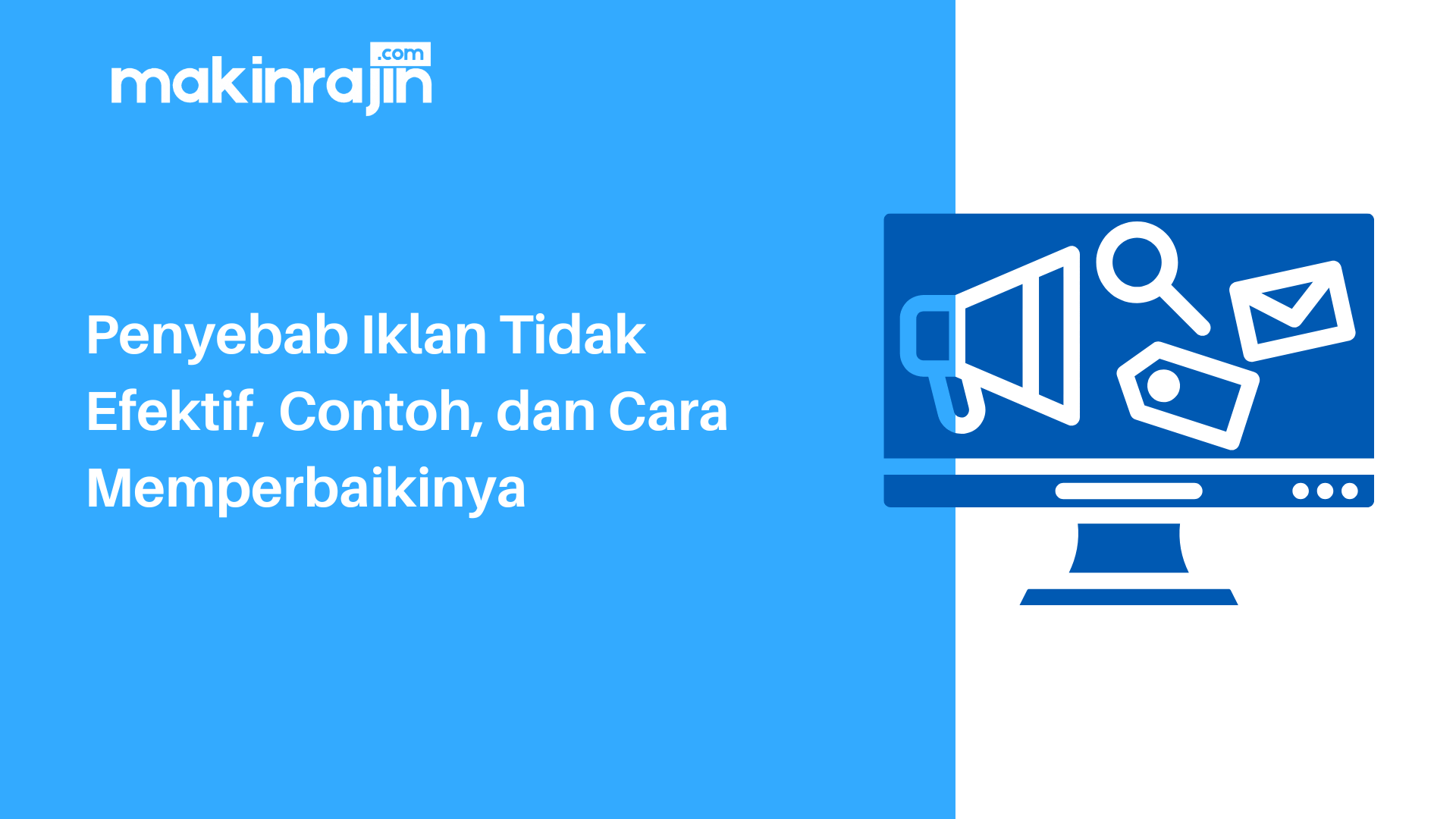 Penyebab Iklan Tidak Efektif, Contoh, dan Cara Memperbaikinya