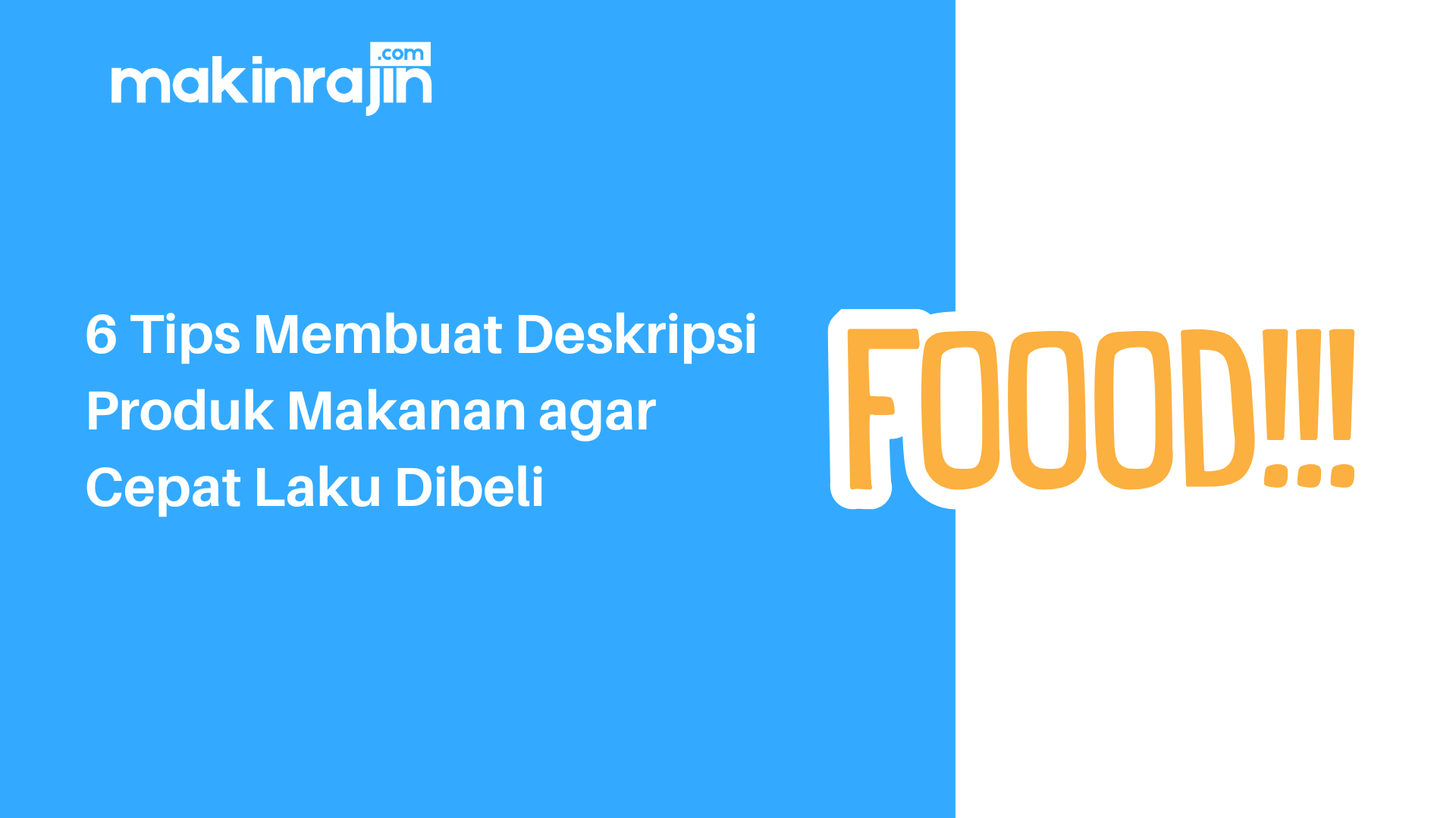 6 Tips Membuat Deskripsi Produk Makanan agar Cepat Laku Dibeli