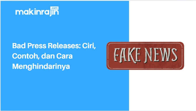 Bad Press Releases Ciri, Contoh, dan Cara Menghindarinya